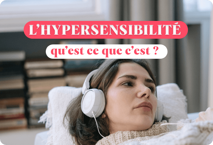 hypersensibilité - qu'est ce que c'est