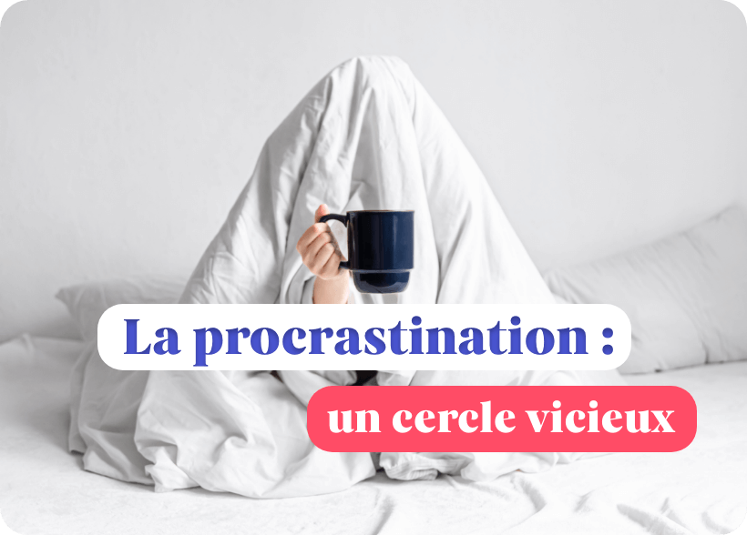 Procrastination cercle vicieux psychologue TCC